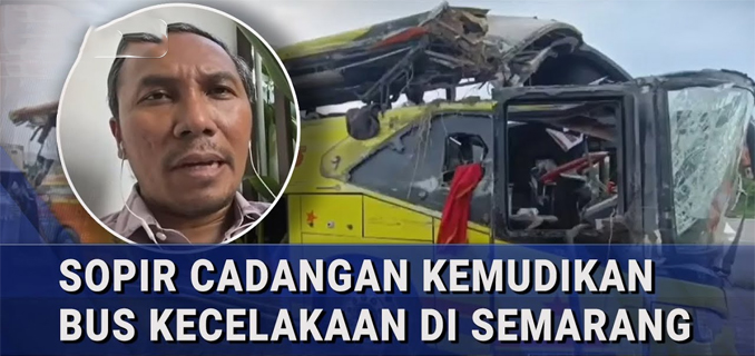 Sopir Cadangan Kemudikan Bus Kecelakaan di Semarang